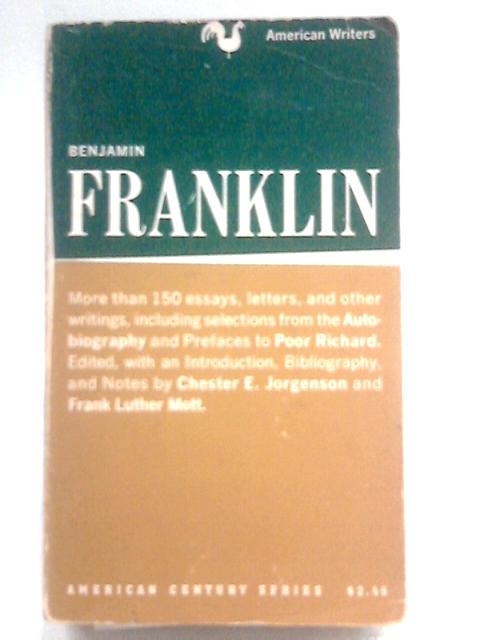 Benjamin Franklin By Chester E. Jorgenson and Frank Luther Mott