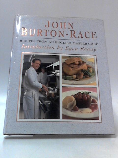 Recipes from an English Master Chef By John Burton-Race