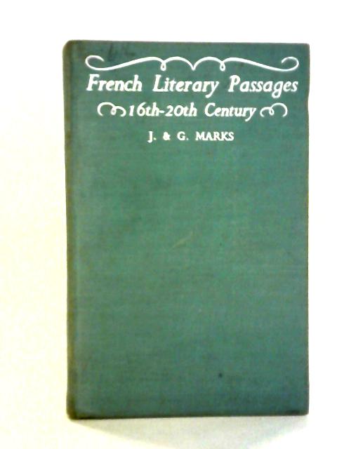 French Literary Passages 16th - 20th Century von J & G Marks