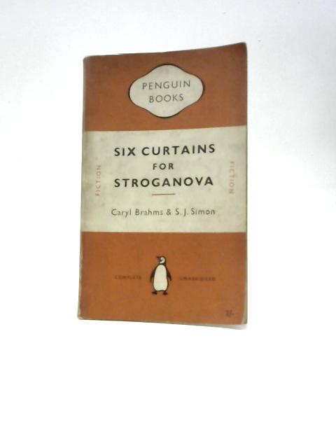 Six Curtains for Stroganova von Caryl Brahms S. J.Simon