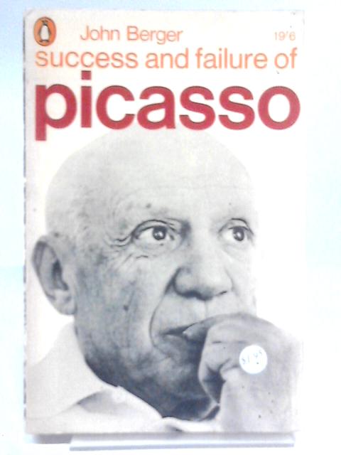 Success and Failure of Picasso By John Berger