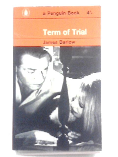 Term Of Trial By James Barlow