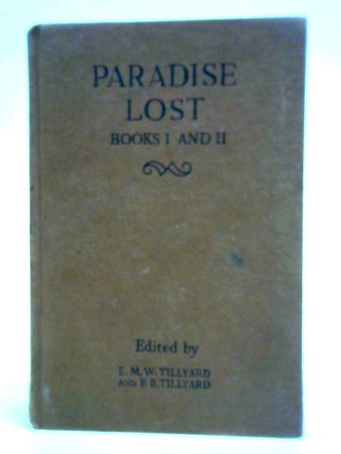 Paradise Lost Books I and II By Milton E. M. W. Tillyard