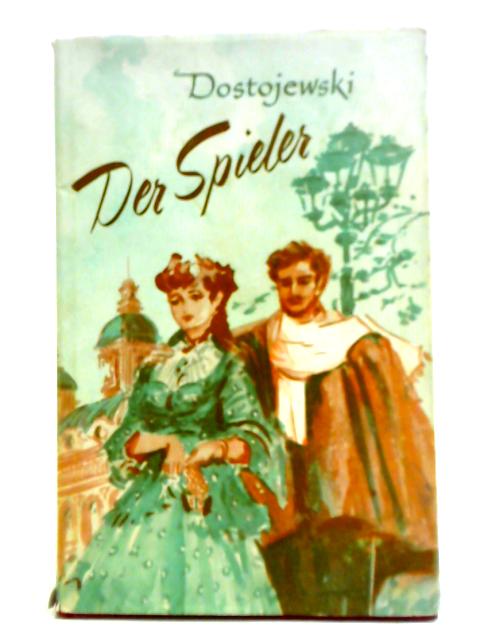 Der Spieler By F. M. Dostojewski