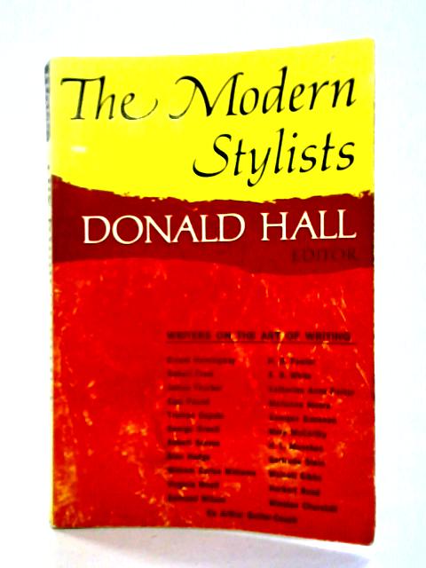 The Modern Stylists By Donald Hall Ed.