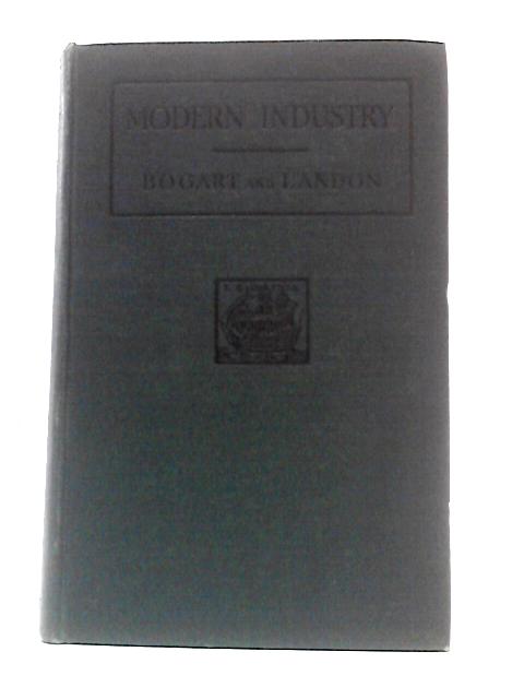 Modern Industry By Ernest L. Bogart & Charles E. Landon