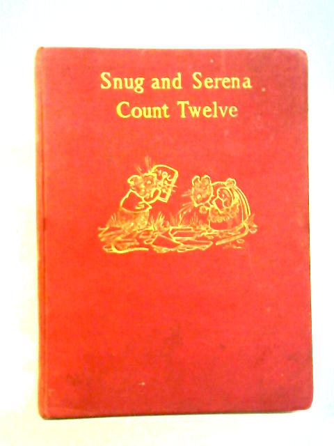 Snug and Serena Count Twelve By Alison Uttley