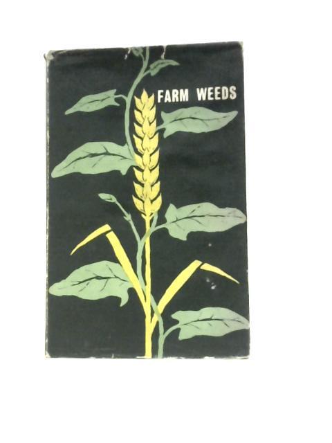 Farm Weeds. An Aid To Their Recognition von Various