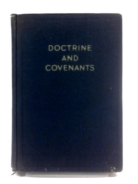 The Doctrine and Covenants of the Church of Jesus Christ of Latter-Day Saints By Joseph Smith