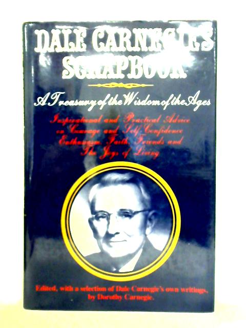 Dale Carnegie's Scrapbook: A Treasury of the Wisdom of the Ages par Dale Carnegie