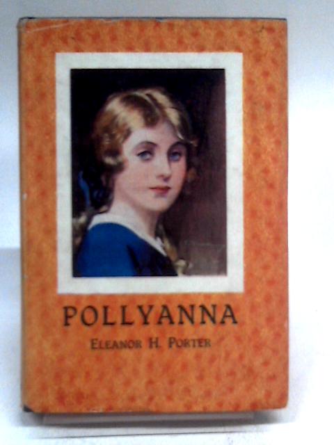 Pollyanna von Eleanor H. Porter