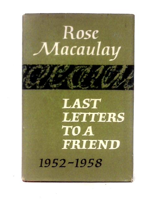 Last Letters To A Friend, 1952-1958 By Constance Babington Smith (ed)