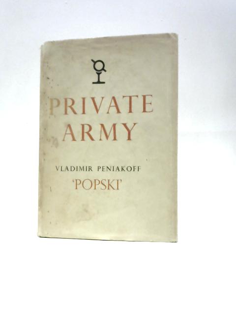 Private Army By Vladimir Peniakoff (Popski)