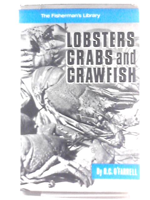Lobsters, Crabs and Crawfish von R. C. O'Farrell