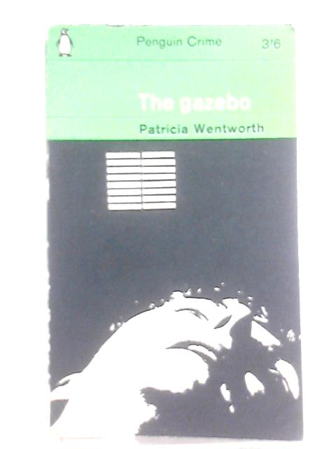 The Gazebo By Patricia Wentworth