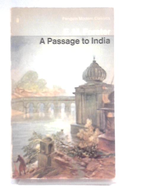 A Passage to India By E. M. Forster