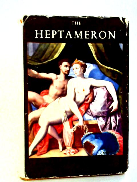 The Heptameron: Tales and Novels of Marguerite By Arthur Machen Trans.