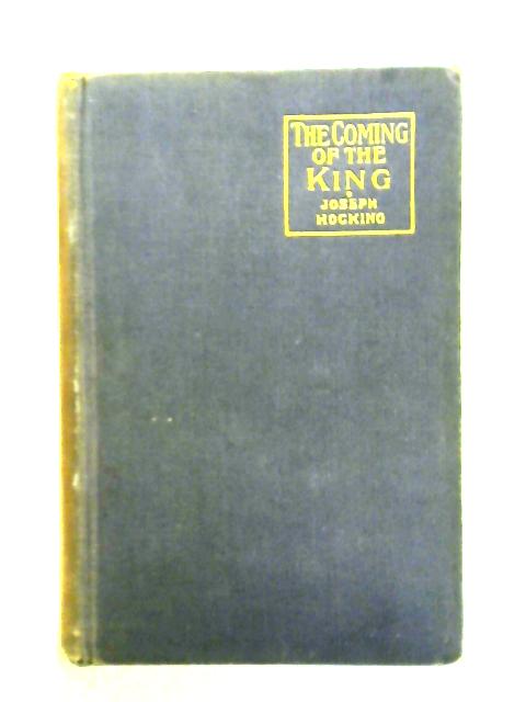 The Coming of the King von Joseph Hocking