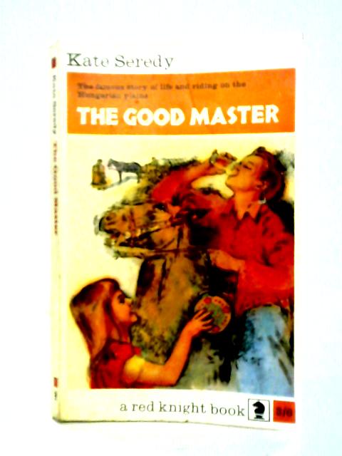 The Good Master By Kate Seredy