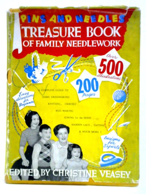 Pins And Needles Treasure Book Of Family Needlework von Christine Veasey