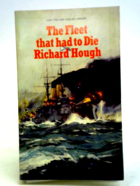 The Fleet that had to Die von Richard Hough