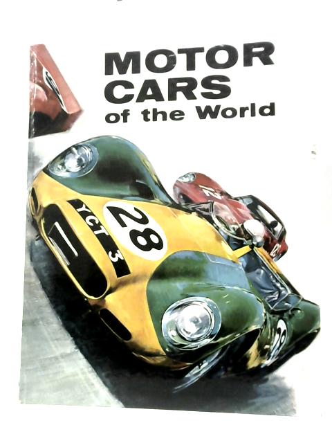 Motor Cars Of The World von John Peter Roberts