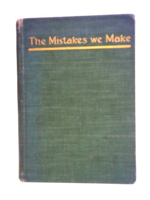 The Mistakes We Make - A Practical Manual of Corrections By Nathan Haskell Dole (ed.)