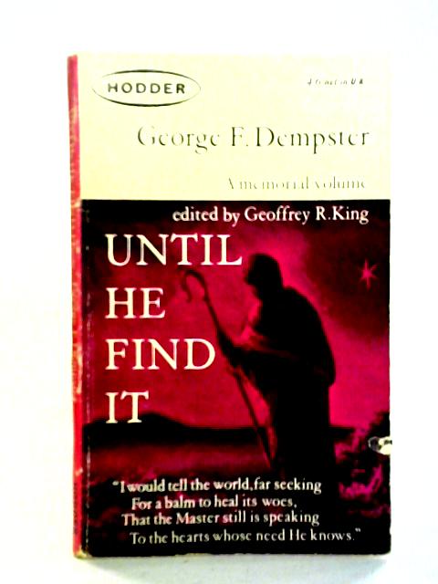 Until He Find It By George F. Dempster