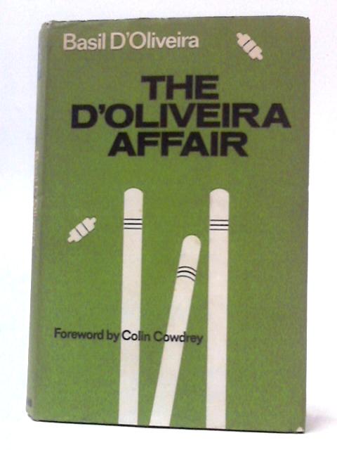 The D'Oliveira Affair By Basil D'Oliveira