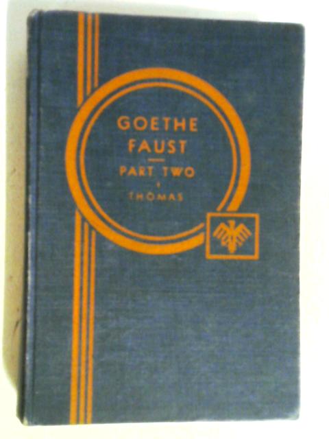 Goethes Faust - Volume II By Calvin Thomas