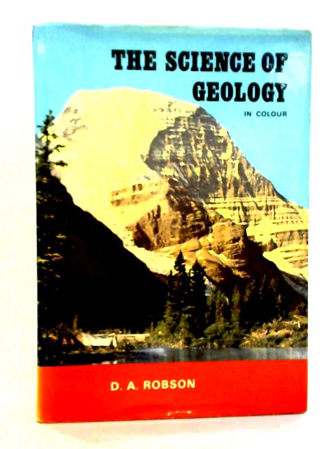 The Science of Geology par D. A. Robson