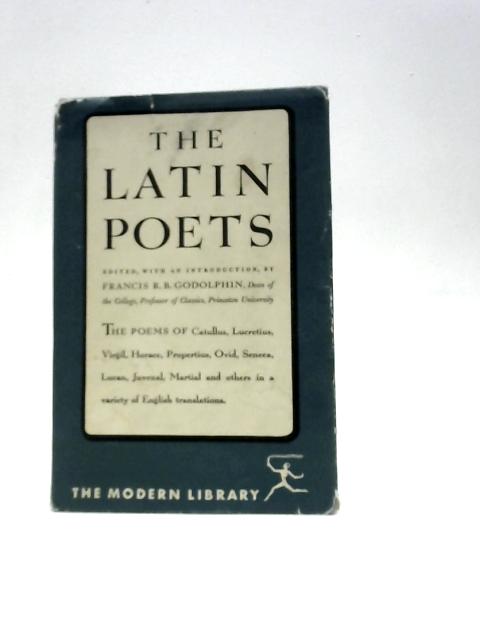 The Latin Poets By R. B. Godolphin (Ed.)