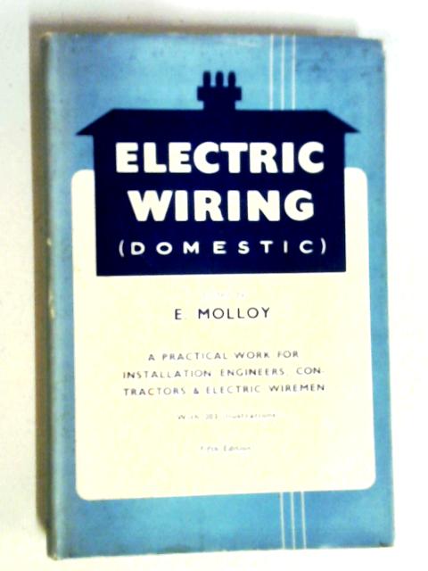 Electric Wiring (domestic) par E Molloy