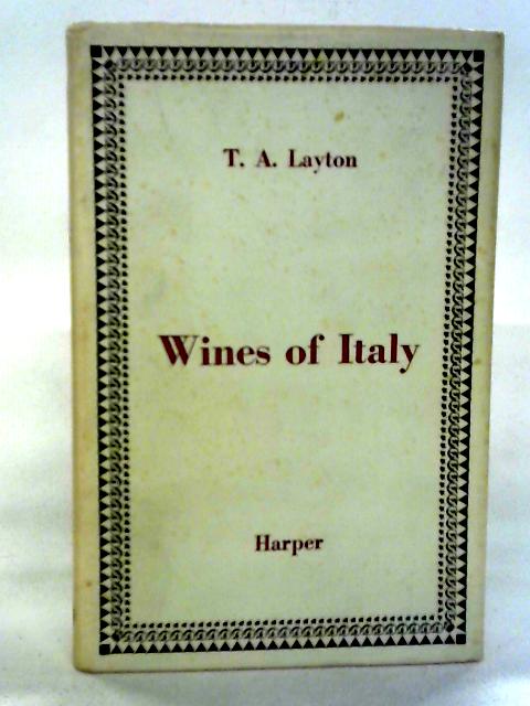 Wines Of Italy By T A Layton