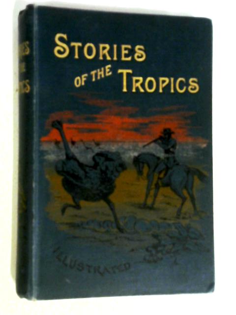 Stories of the Tropics von Anon