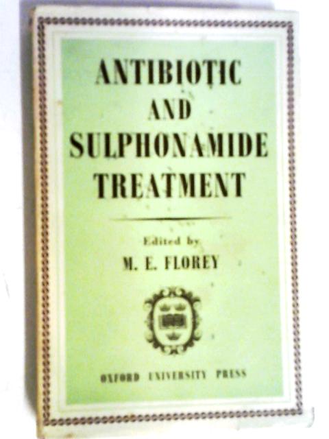 Antibiotic and Sulphonamide Treatment a Short Guide for Practitioners By A.R Anscombe, D. B. Brown, D.M. Davies