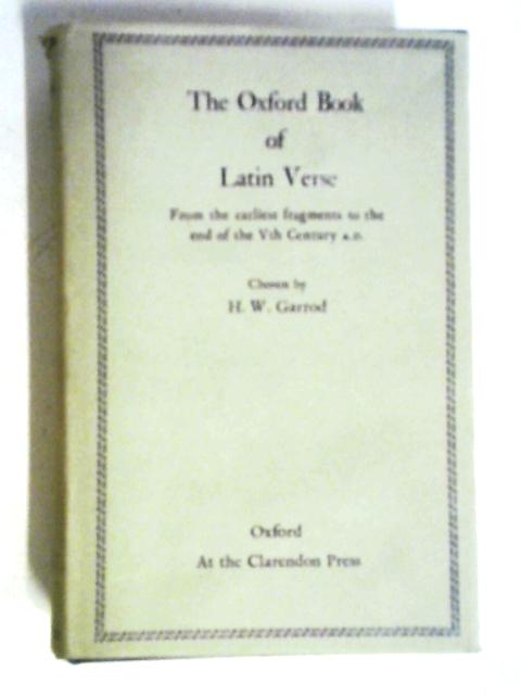 The Oxford Book Of Latin Verse By H. W Garrod