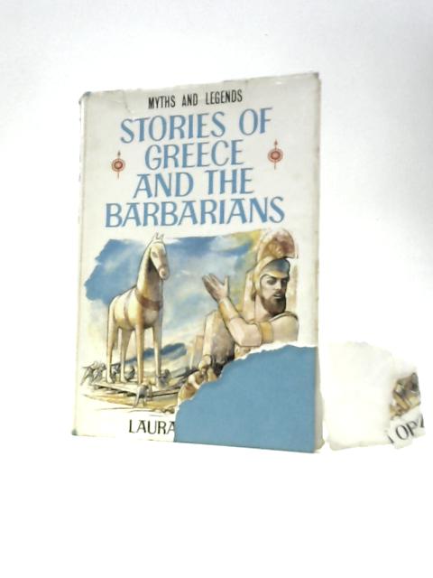 Stories of Greece and the Barbarians (Myths & Legends) By Laura Orvieto