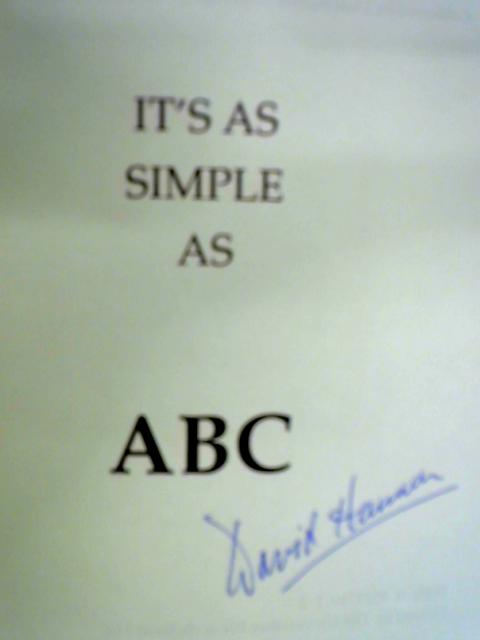 Success Its As Simple As A B C By David Hannon