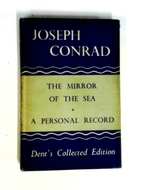 The Mirror of the Sea By Joseph Conrad