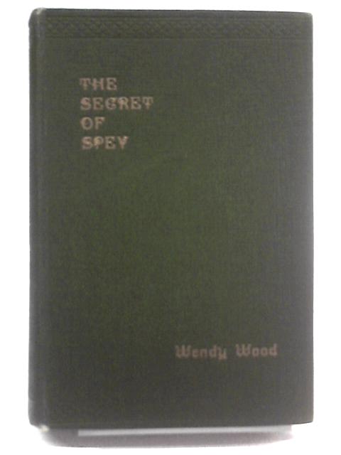 The secret of spey. By Wendy Wood