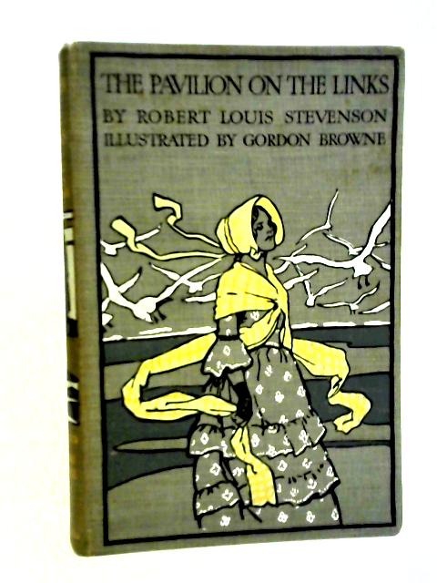 The Pavilion On The Links By Robert Louis Stevenson