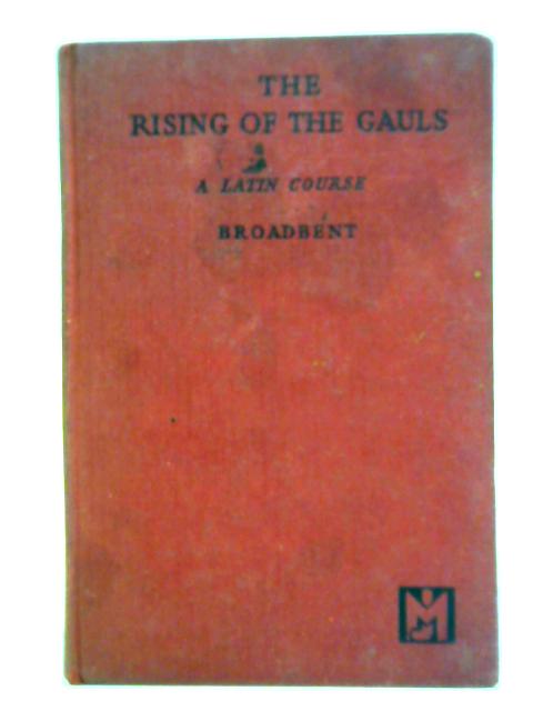 The Rising of the Gauls By Harry Broadbent