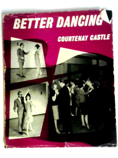 Better Dancing von Courtenay Castle