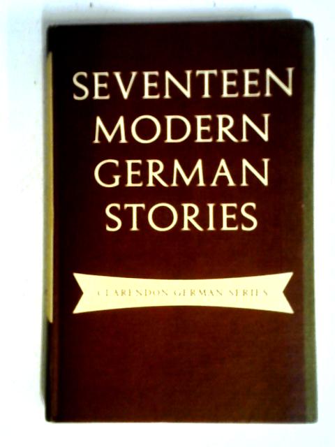 Seventeen Modern German Stories (Clarendon German Series) By Hinton Thomas
