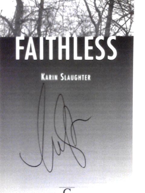Faithless By Karin Slaughter
