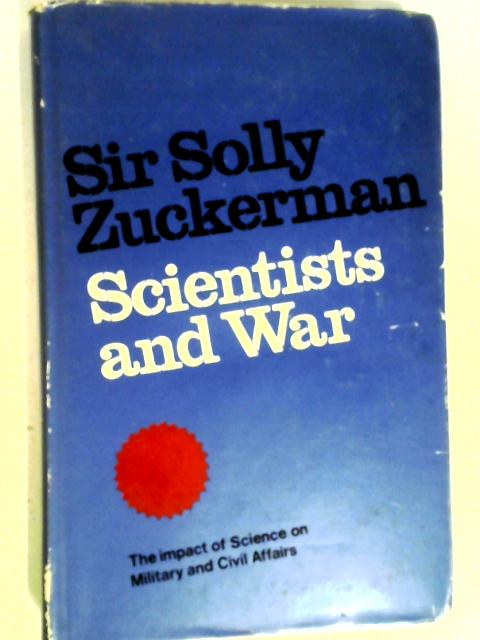 Scientists and War von Solly Zuckerman