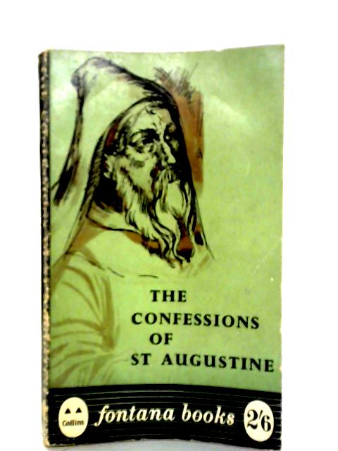 The Confessions of Saint Augustine By Saint Augustine