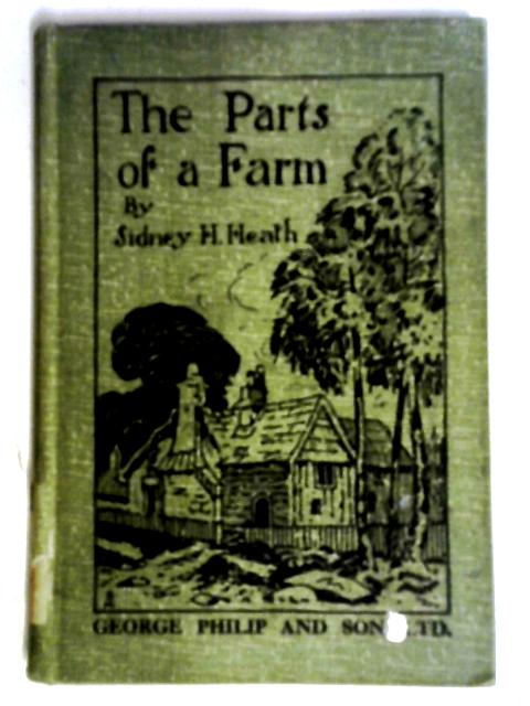 The Parts of A Farm By Sidney H. Heath