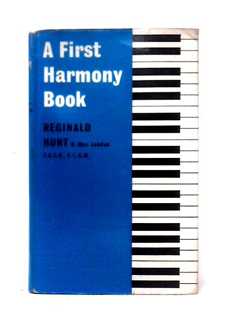 A First Harmony Book von Reginald Hunt